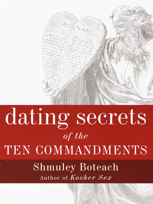 Title details for Dating Secrets of the Ten Commandments by Shmuley Boteach - Wait list